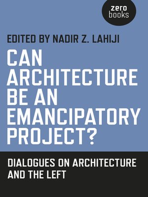 cover image of Can Architecture Be an Emancipatory Project?